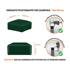 Grüne Pfostenkappen vierkant für Pfostenmaße 100x100 mm mit technischen Abmessungen und Anleitung für korrekte Messung