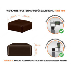 Braune Pfostenkappen vierkant für Pfostenmaße 15x15 mm  mit technischen Abmessungen und Anleitung für korrekte Messung