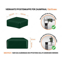 Grüne Pfostenkappen vierkant für Pfostenmaße 15x15 mm  mit technischen Abmessungen und Anleitung für korrekte Messung