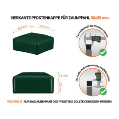 Grüne Pfostenkappen vierkant für Pfostenmaße 30x30 mm  mit technischen Abmessungen und Anleitung für korrekte Messung
